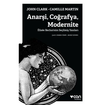 Anarşi Coğrafya Modernite - John Clark Camille Martin