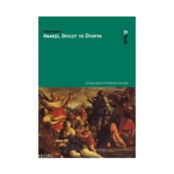 ANARŞİ DEVLET VE ÜTOPYA - ROBERT NOZICK