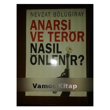 ANARŞI VE TERÖR NASIL ÖNLENIR - GENEL