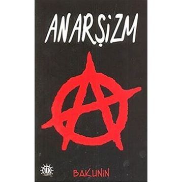 Anarşizm - mihail aleksandrovic bakunin
