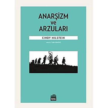 Anarşizm ve Arzuları - Cindy Milstein