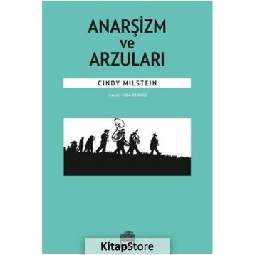 Anarşizm ve Arzuları - Cindy Milstein