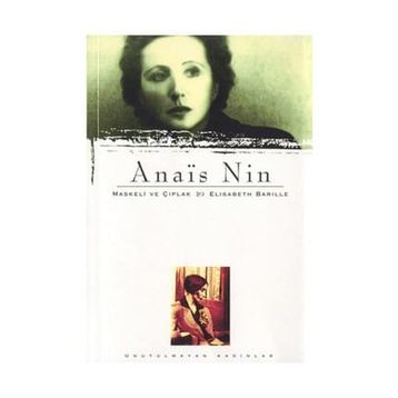 ANAÏS NIN MASKELI VE ÇIPLAK - ELISABETH BARILLE