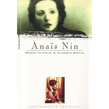 ANAÏS NIN MASKELI VE ÇIPLAK - ELISABETH BARILLE