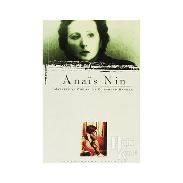 ANAÏS NIN MASKELI VE ÇIPLAK - ELISABETH BARILLE