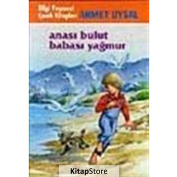 ANASI BULUT BABASI YAĞMUR - AHMET UYSAL