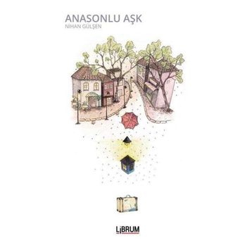 Anasonlu Aşk - Nihan Gülşen Güler
