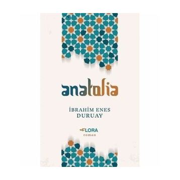 Anatolia-İbrahim Enes Duruay