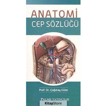 Anatomi Cep Sözlüğü / Çağatay Güler / Palme Yayınları