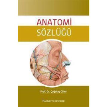 Anatomi Cep Sözlüğü / Çağatay Güler / Palme Yayınları
