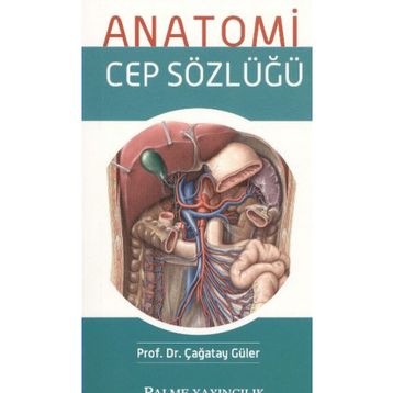 ANATOMI CEP SÖZLÜĞÜ - ÇAĞATAY GÜLER