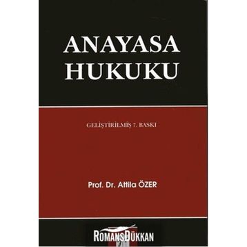 Anayasa Hukuku - Atilla Özer