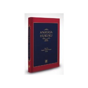 Anayasa Hukuku - Hasan Fehim Üçışık