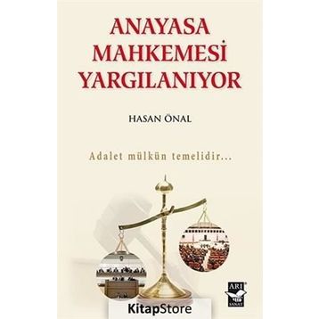 Anayasa Mahkemesi Yargılanıyor - Hasan Önal