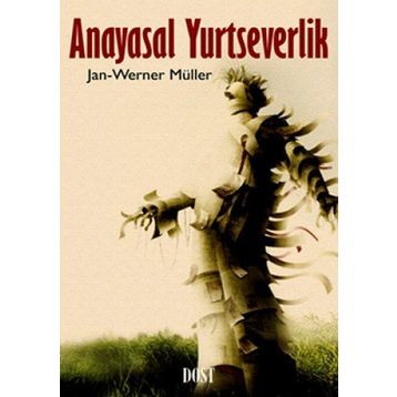 Anayasal Yurtseverlik - Jan-Werner Müller