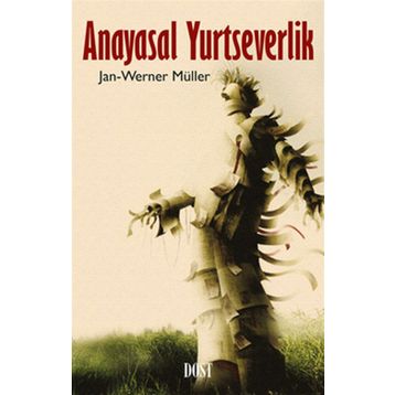 Anayasal Yurtseverlik - Jan-Werner Müller