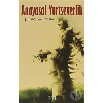 Anayasal Yurtseverlik - Jan-Werner Müller