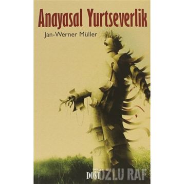 Anayasal Yurtseverlik - Jan-Werner Müller