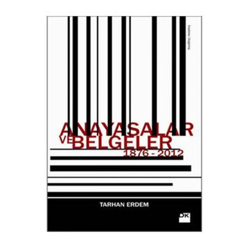 ANAYASALAR VE BELGELER - TARHAN ERDEM