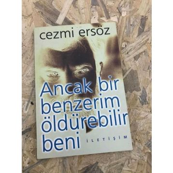 Ancak Bir Benzerim Öldürebilir Beni - Cezmi Ersöz