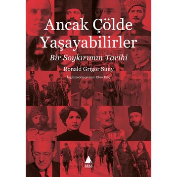 Ancak Çölde Yaşayabilirler - Ronald Grigor Suny
