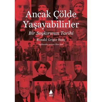Ancak Çölde Yaşayabilirler - Ronald Grigor Suny