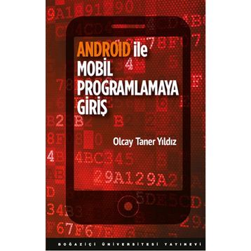 Android ile Mobil Programlamaya Giriş - Olcay Taner Yıldız
