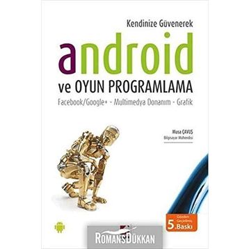 Android ve Oyun Programlama - Musa Çavuş