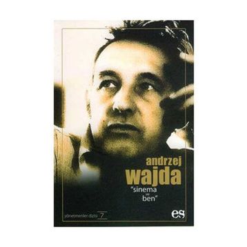 ANDRZEJ WAJDA SINEMA VE BEN - ANDRZEJ WAJDA