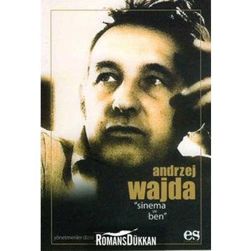 ANDRZEJ WAJDA SINEMA VE BEN - ANDRZEJ WAJDA