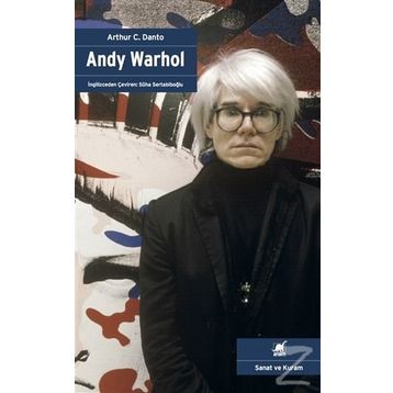 Andy Warhol - Arthur C. Danto