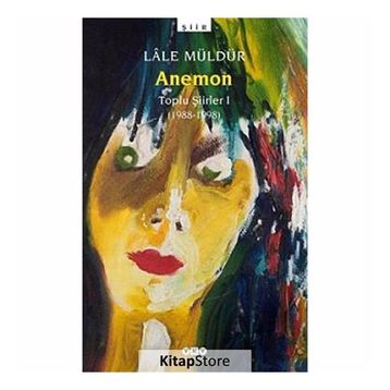ANEMON TOPLU ŞİİRLER 1988-1998 - LÂLE MÜLDÜR