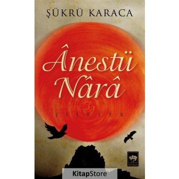 Anestü Nara - Şükrü Karaca