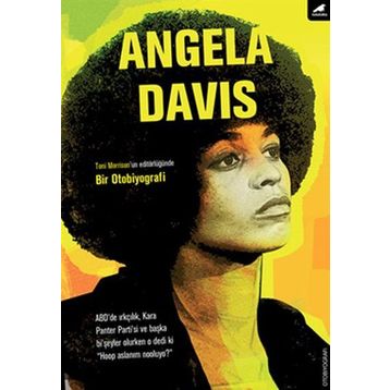 Angela Davis Bir Otobiyografi - Angela Davis