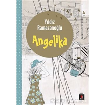 ANGELIKA - YILDIZ RAMAZANOĞLU