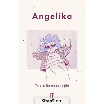 ANGELIKA - YILDIZ RAMAZANOĞLU