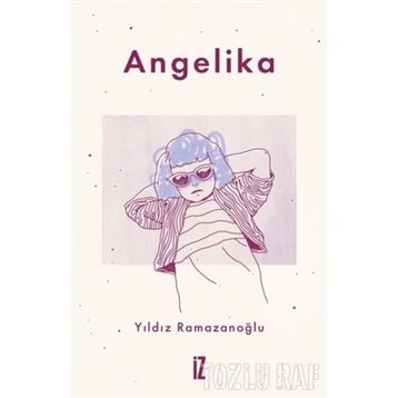 ANGELIKA - YILDIZ RAMAZANOĞLU