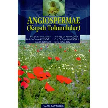 Angiospermae - Kapalı Tohumlular / Yıldırım Akman / Palme Yayınları