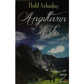 ANGITLARIN AŞKI - HALIL ASLANTAŞ