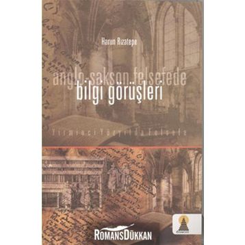 ANGLO SAKSON FELSEFEDE BILGI GÖRÜŞLERİ - HARUN RIZATEPE