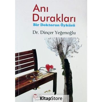 Anı Durakları - Dinçer Yeğenoğlu
