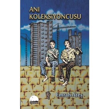 Anı Koleksiyoncusu - Emrah Ateş
