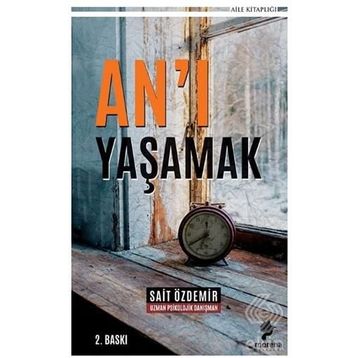 An'ı Yaşamak - Sait Özdemir