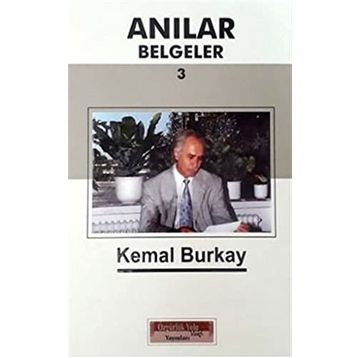 Anılar Belgeler - 3 - Kemal Burkay