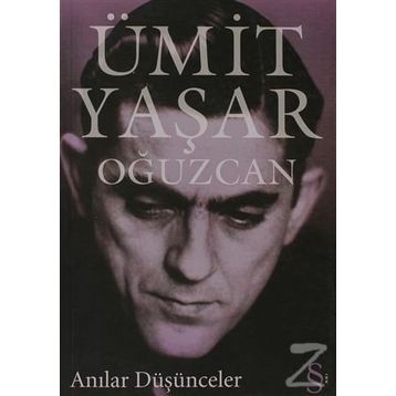 Anılar Düşünceler - Ümit Yaşar Oğuzcan