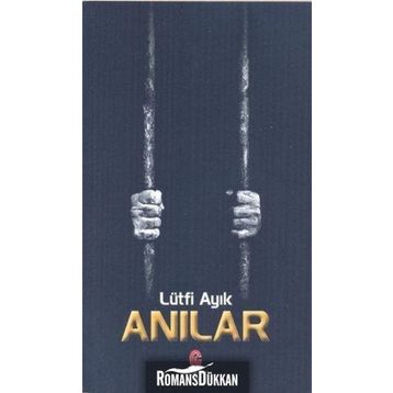 Anılar - Lütfi Ayık