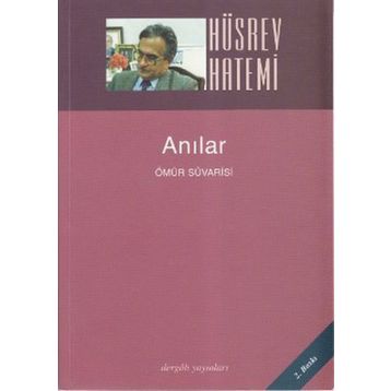 ANILAR ÖMÜR SÜVARİSİ - HÜSREV HATEMI