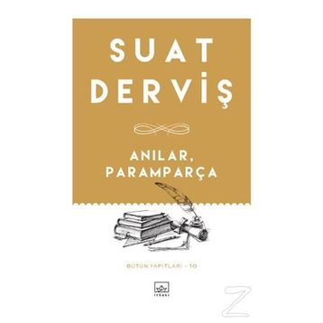 Anılar, Paramparça - Suat Derviş