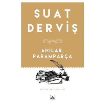 Anılar, Paramparça - Suat Derviş