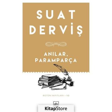 Anılar, Paramparça - Suat Derviş